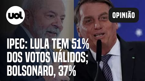 Ipec Lula Tem 51 De Votos Válidos E Venceria Em 1º Turno Bolsonaro