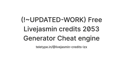 Updated Work Free Livejasmin Credits Generator Cheat Engine