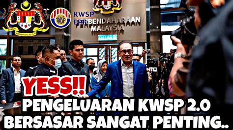 WOW PERKEMBANGAN TERKINI UNTUK PENGELUARAN KWSP 2 0 BERSASAR HARI INI