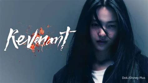 Sinopsis Revenant Di Disney Drakor Horor Thriller Terbaru Kim Tae Ri