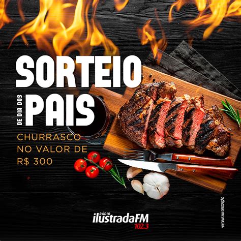 Sorteio De Dia Dos Pais Finalizado Ilustrada Fm 1023 Ilustrada Fm 1023