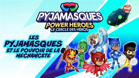 Pyjamasques Power Heroes Le Cercle Des H Ros S Rie Tf