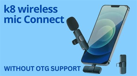 How To Connect K8 Wireless Microphone To Android Phone Connect K8