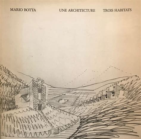 Mario Botta Une architecture Trois habitats by Botta Mario Très bon