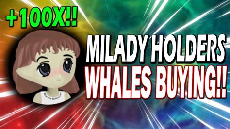 Milady Meme Coin Holders Whales Will Be Buying Most Will Miss This