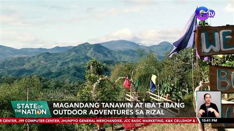 Magandang Tanawin At Iba T Ibang Outdoor Adventures Sa Rizal SONA