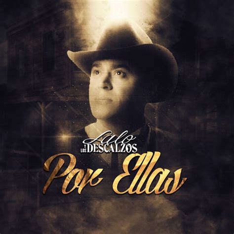 Por Ellas Album By Lalo Y Los Descalzos Spotify