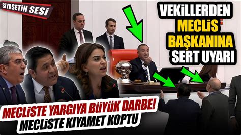 Ok Ok Mecliste Yarg Ya B Y K Darbe Muhalefet Partiler K Yameti