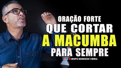 Ora O Forte Que Corta A Macumba Para Sempre Youtube