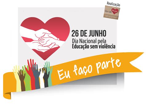 Educar sem Violência 26 de junho Dia Nacional pela Educação sem