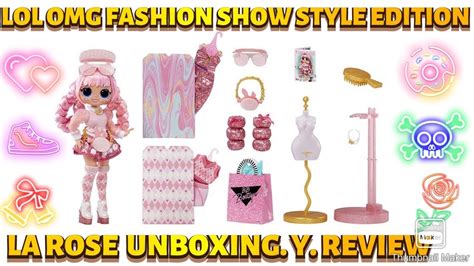 Lol Omg Fashion Show Style Edition La Rose Review Es Una MuÑeca