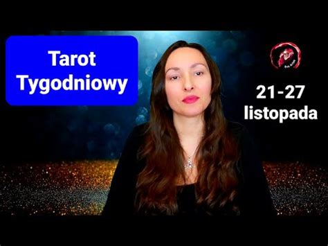 Tarot Tygodniowy Listopada Wszystkie Znaki Youtube