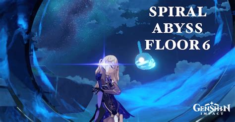 Genshin Impact Spiral Abyss Floor Guide And Team Setup