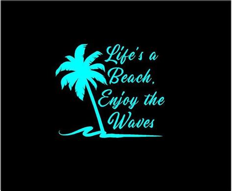 Lifes A Beach Enjoy The Waves Decal Beach Life Palm Tree Custom Vinyl