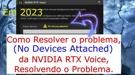 Como Resolver O Problema No Devices Attached Da NVIDIA RTX Voice