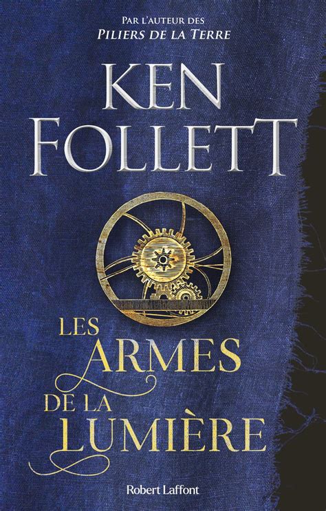 Les Armes De La Lumi Re Amazon Co Uk Follett Ken Demange Odile