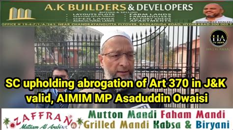 HA TV NEWS On SC Upholding Abrogation Of Art 370 In J K Valid AIMIM MP