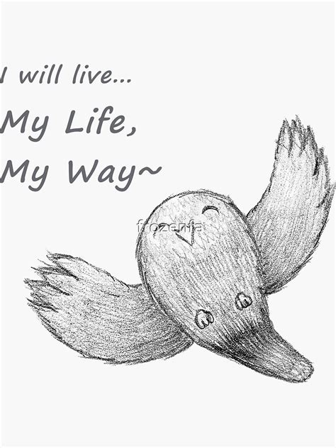 "I will live My Life, My Way~ Plain" Sticker for Sale by frozenfa ...