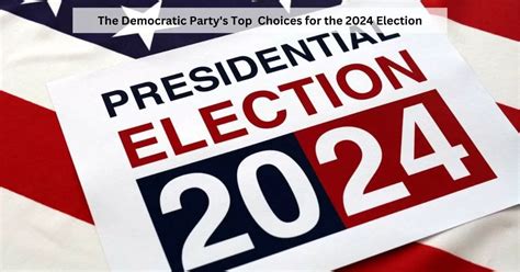 Top 10 Democratic 2024 Presidential Candidates