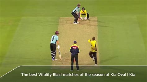 The Best Moments From The Vitality Blast At The Kia Oval Kia