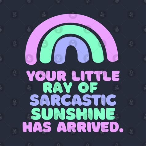 funny quote ray of sunshine - Ray Of Sunshine - T-Shirt | TeePublic