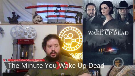 The Minute You Wake Up Dead Review Youtube