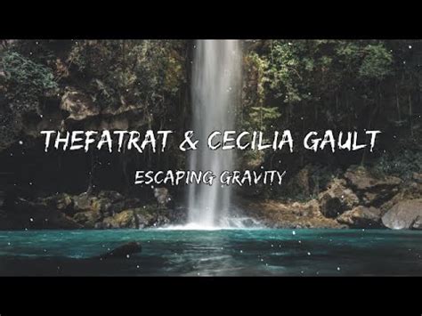 TheFatRat Cecilia Gault Escaping Gravity Lyrics YouTube