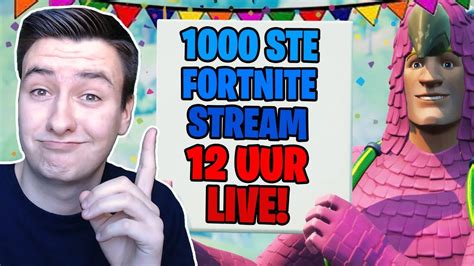 1000 Ste Fortnite Livestream 12 Uur Live Fortnite Battle Royale