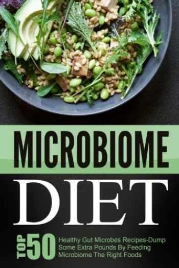 Sell, Buy or Rent Microbiome Diet: Top 50 Healthy Gut Microbes Recip ...