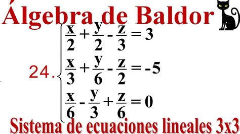 Sistemas De Ecuaciones Lineales 3x3 Baldor 186 24 Youtube