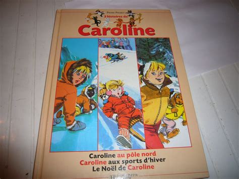 3 Histoires De Caroline Caroline Chez Les Lillipuchiens Caroline Au