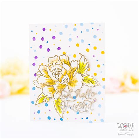 Simple Heat Embossing With Big Impact Wednesdays With Wow Ivana