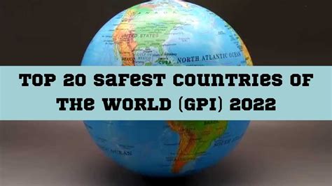 Top 20 Safest Countries Of The World By Global Peace Index Nations