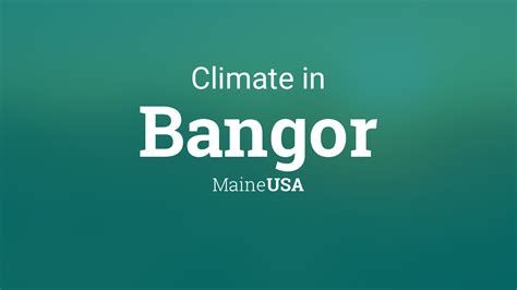 Climate & Weather Averages in Bangor, Maine, USA