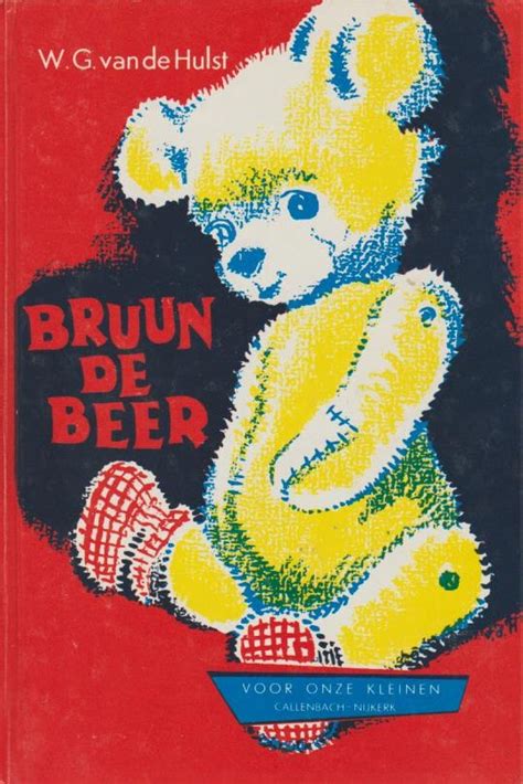 Hulst W G Van De Bruun De Beer Voor Onze Kleinen 7 Van Der Wal Boeken