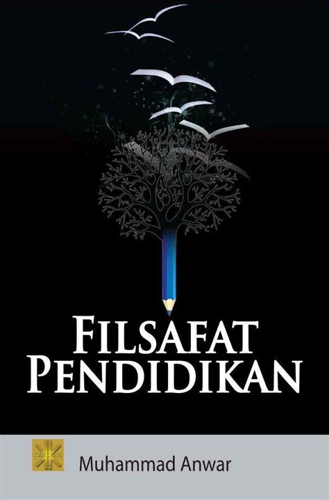 Filsafat Pendidikan By Muhammad Anwar Goodreads