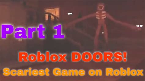 Roblox Doors Scariest Game On Roblox Part 1 Youtube