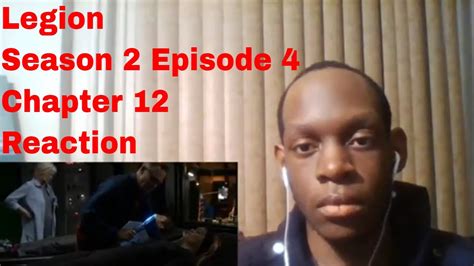 Legion Season 2 Episode 4 Chapter 12 Reaction Youtube