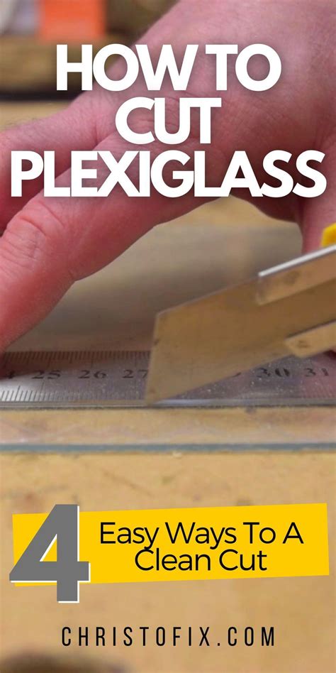 How To Cut Plexiglass Easy Ways To A Clean Cut Artofit