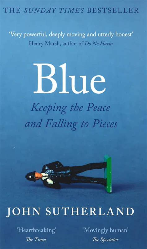 Blue: A Memoir – Keeping The Peace And Falling To Pieces