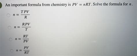 Solved An Important Formula From Chemistry Is Pvnrt Solve The