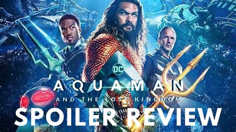 Aquaman And The Lost Kingdom Spoiler Review Post Credit Scene Ending