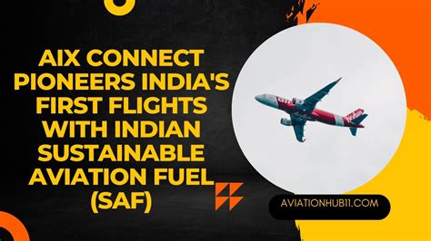 Aix Connect Pioneers India S First Flights With Indian Sustainable