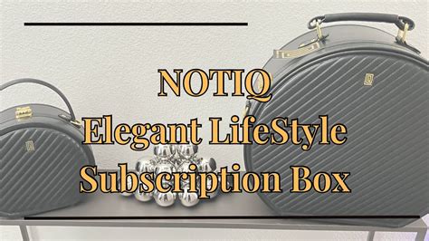 NOTIQ Spring Summer 2024 Quarterly Elegant Subscription Box YouTube