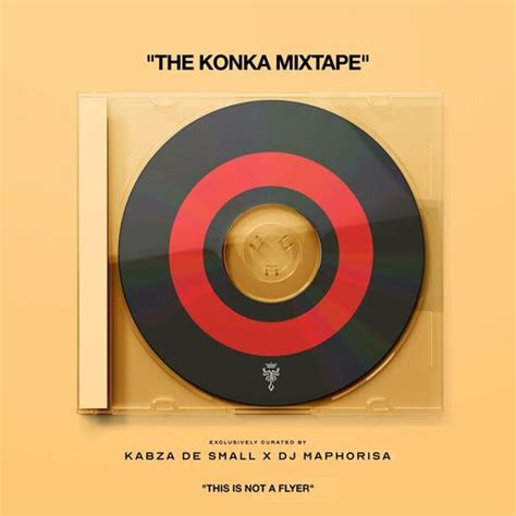 Kabza De Small The Konka Mixtape Sweet Dust Lyrics And Songs