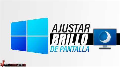 Cambiar BRILLO De PANTALLA Windows 11 YouTube