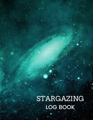 Stargazing Log Book Night Sky Observation Log Book Size 8 5 X 11