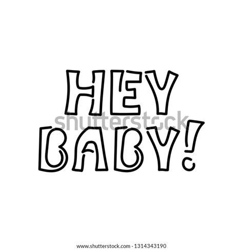 Hey Baby Vector Inscription Stock Vector Royalty Free 1314343190