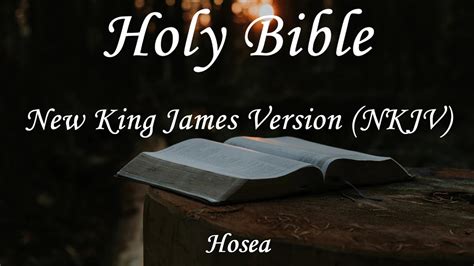 English Audio Bible Hosea Complete New King James Version Nkjv