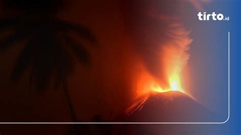 Gunung Soputan Siaga Warga Dilarang Beraktivitas Di Radius Bahaya